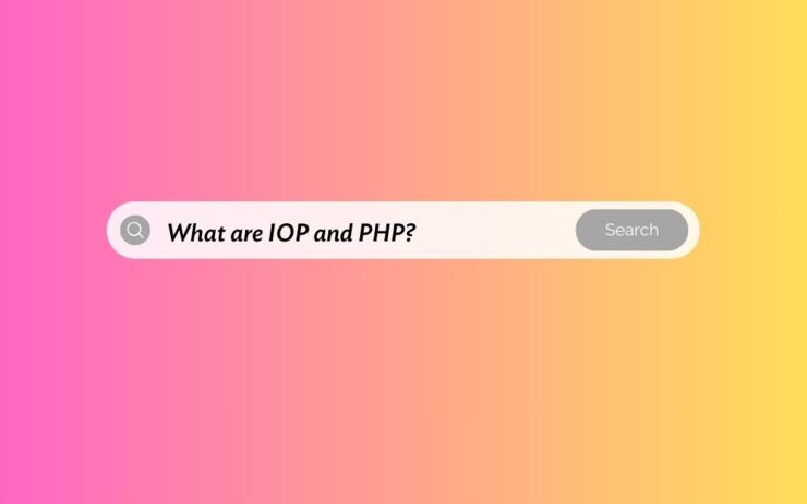 What are IOP and PHP?