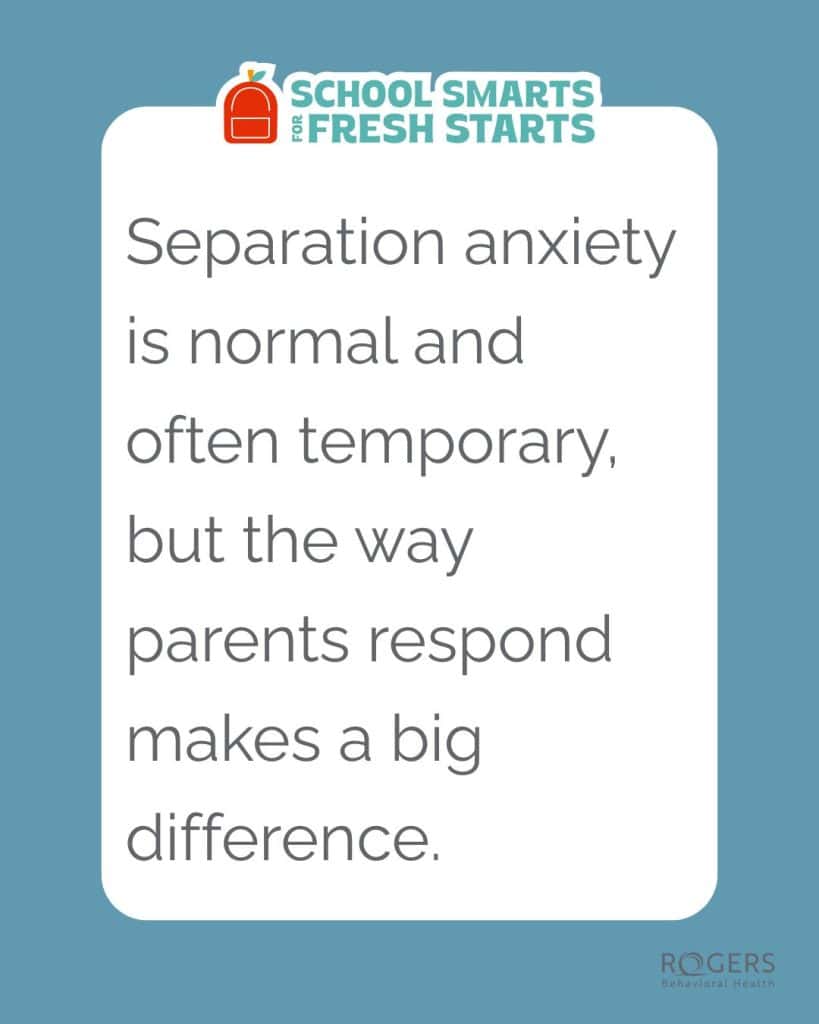 The image features a rectangular card with a blue background. Within the card, a white text box says: Separation anxiety is normal and often temporary, but the way parents respond makes a big difference.