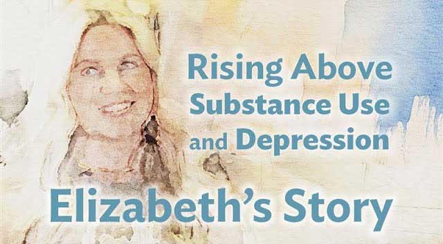 Watercolor portrait of a smiling woman with text: "Rising Above Substance Use and Depression: Elizabeth's Story."