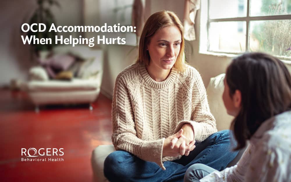 The image shows a mom talking with her daughter about OCD. Text says: OCD Accommodation: When Helping Hurts