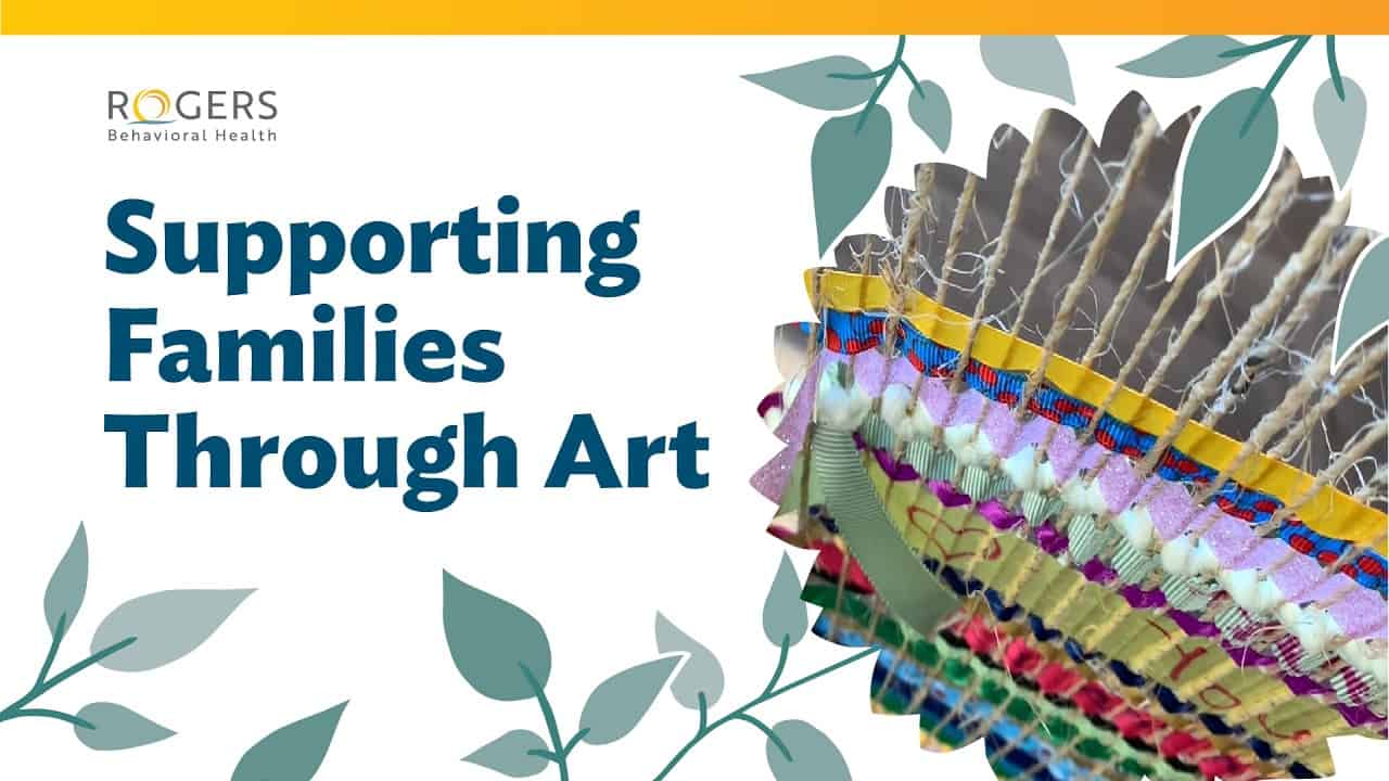 Colorful woven art piece and text "Supporting Families Through Art"