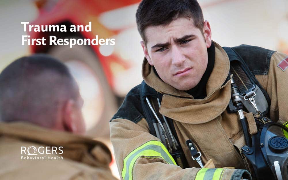 The image shows a male fight fighter looking distressed after a call. Text says Trauma and First Responders.