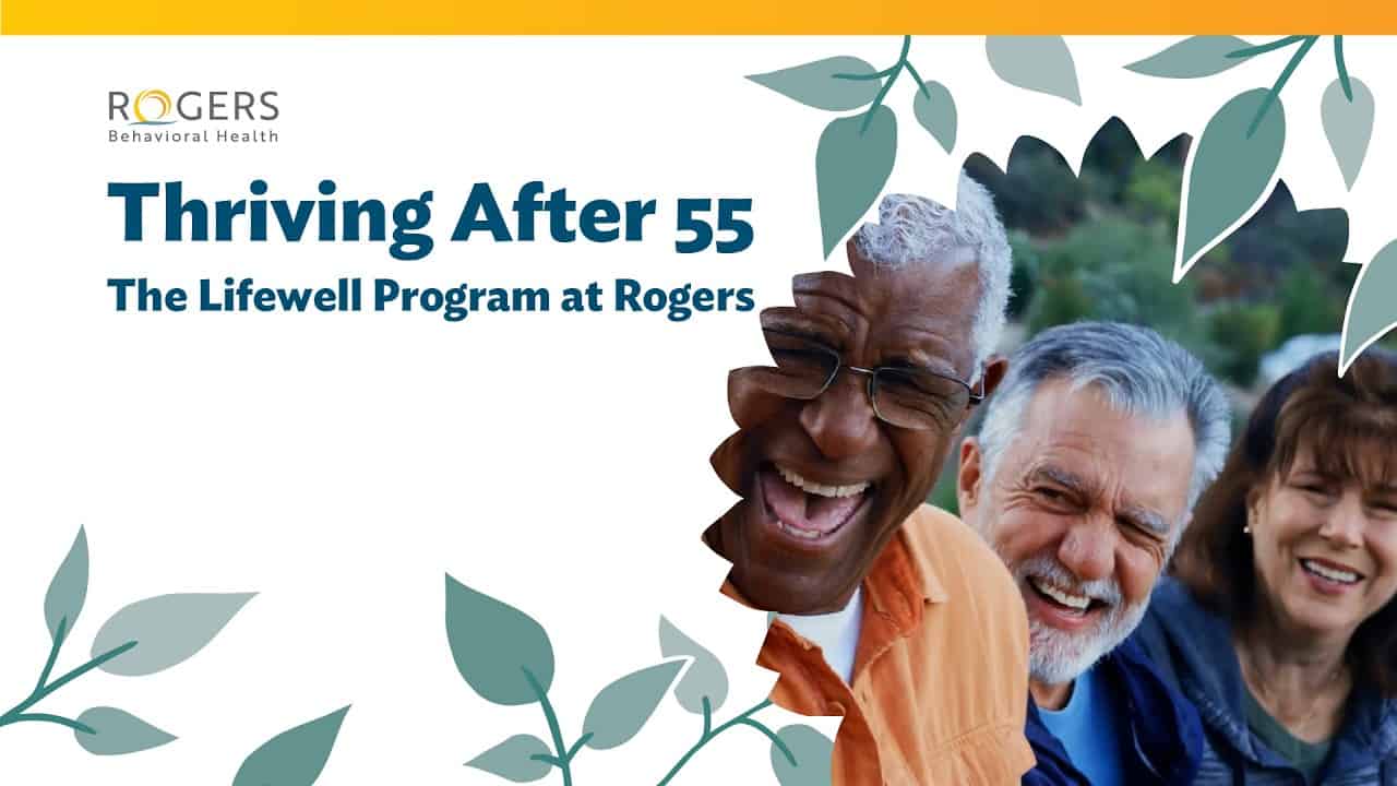 Thriving After 55: The Lifewell Program at Rogers,