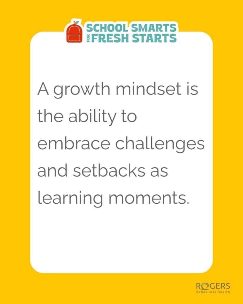 School Smarts for Fresh Starts graphic says a growth mindset is the ability to embrace challenges and setbacks as learning moments.