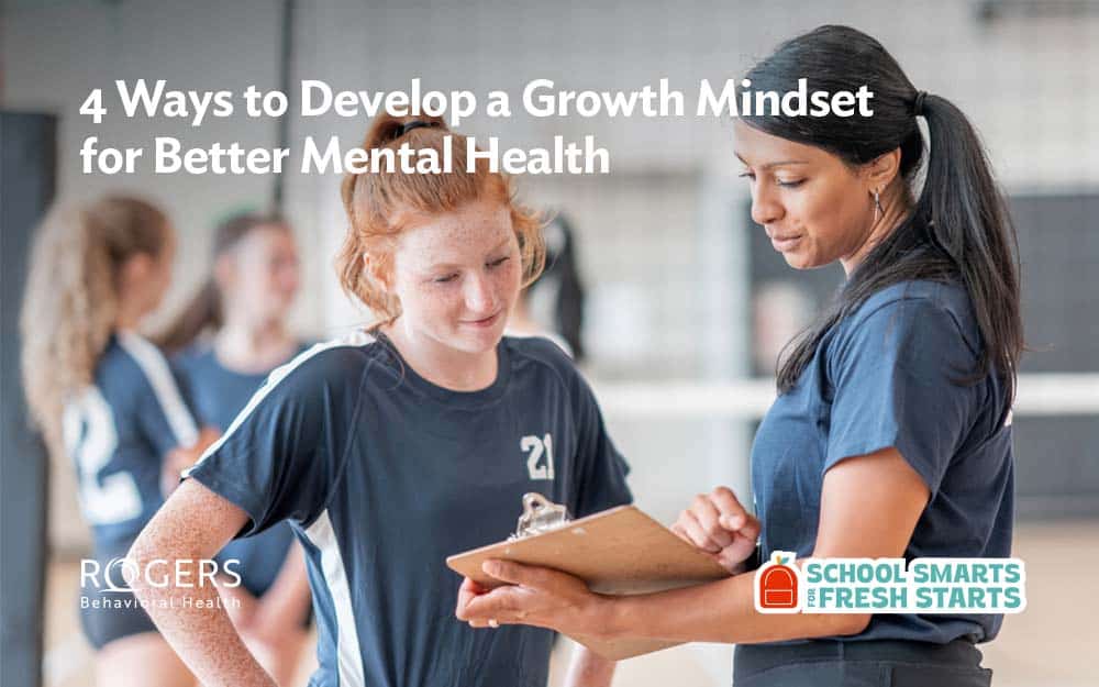 Image shows a young volleyball player with her coach, who is encouraging her to have a growth mindset and embrace learning opportunities. Text says: 4 ways to devel op a growth mindset for better mental health. Logo says Fresh Starts for School Smarts