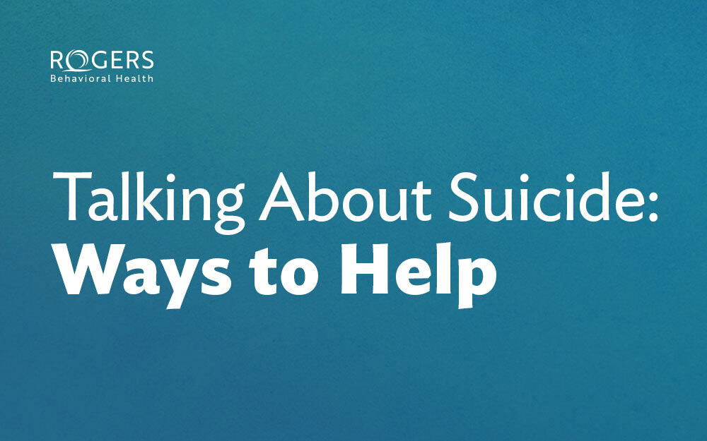 Teal background with white text that says: Talking About Suicide Ways to Help