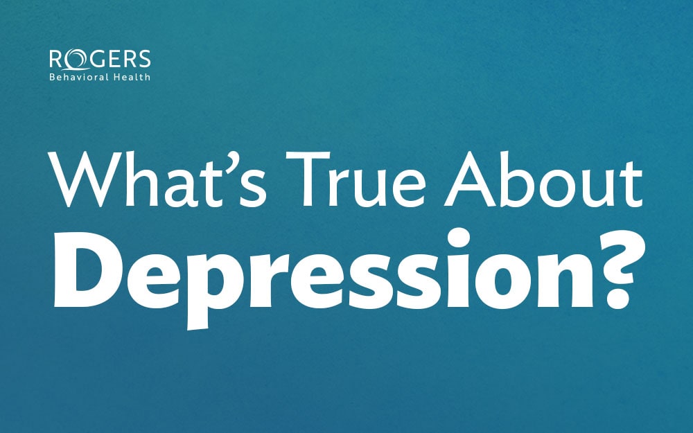 Teal graphic with white text: What's True About Depression?